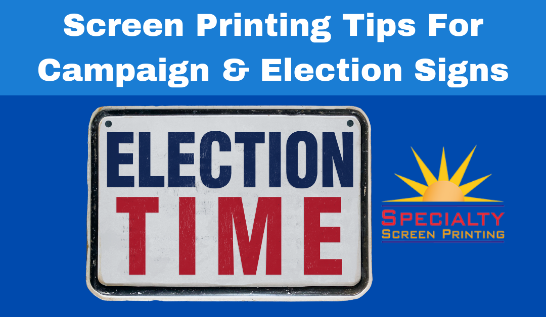 Tips for Printing Election Campaign Signs