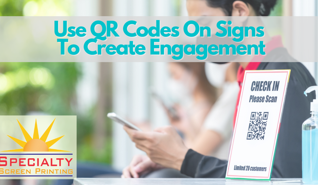 Use QR Codes On Signs To Create Engagement